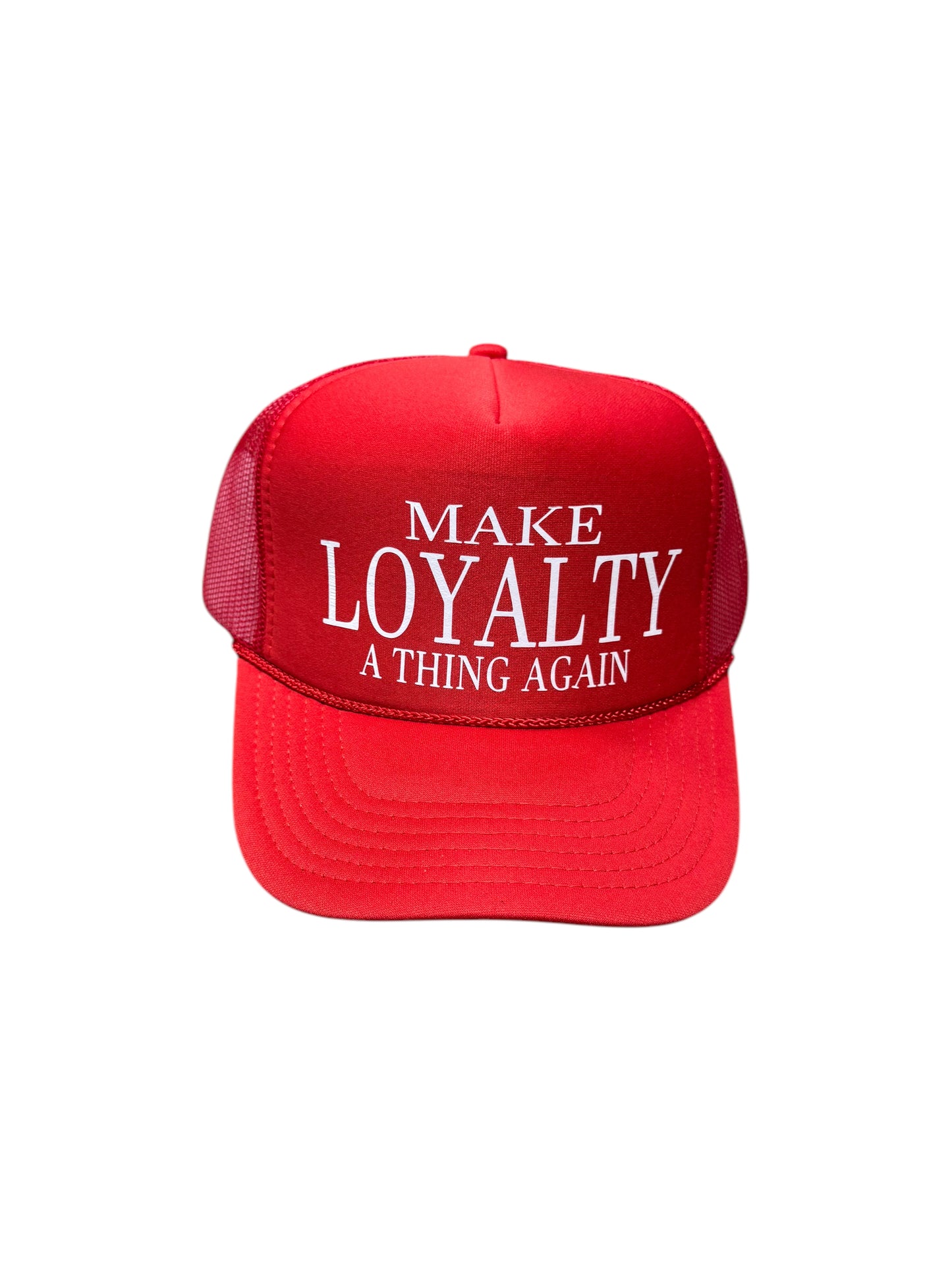 Make Loyalty a Thing Again Hat