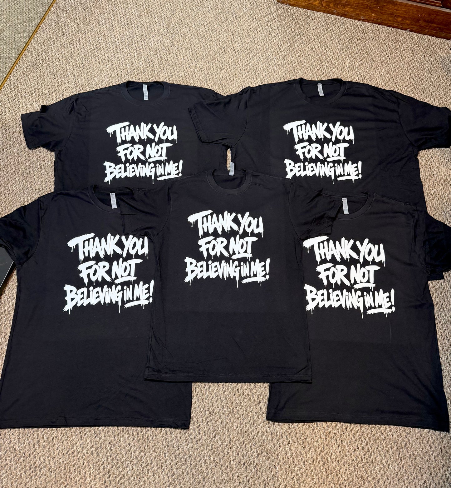 Thank You for Not Believing In Me T-Shirt