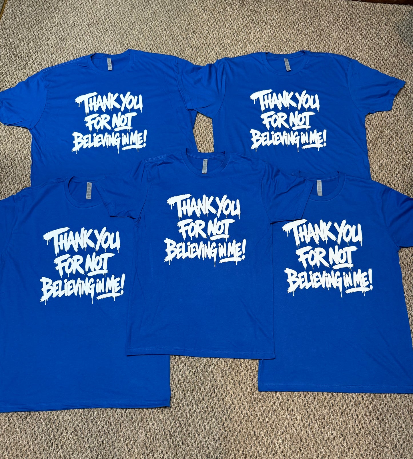 Thank You for Not Believing In Me T-Shirt
